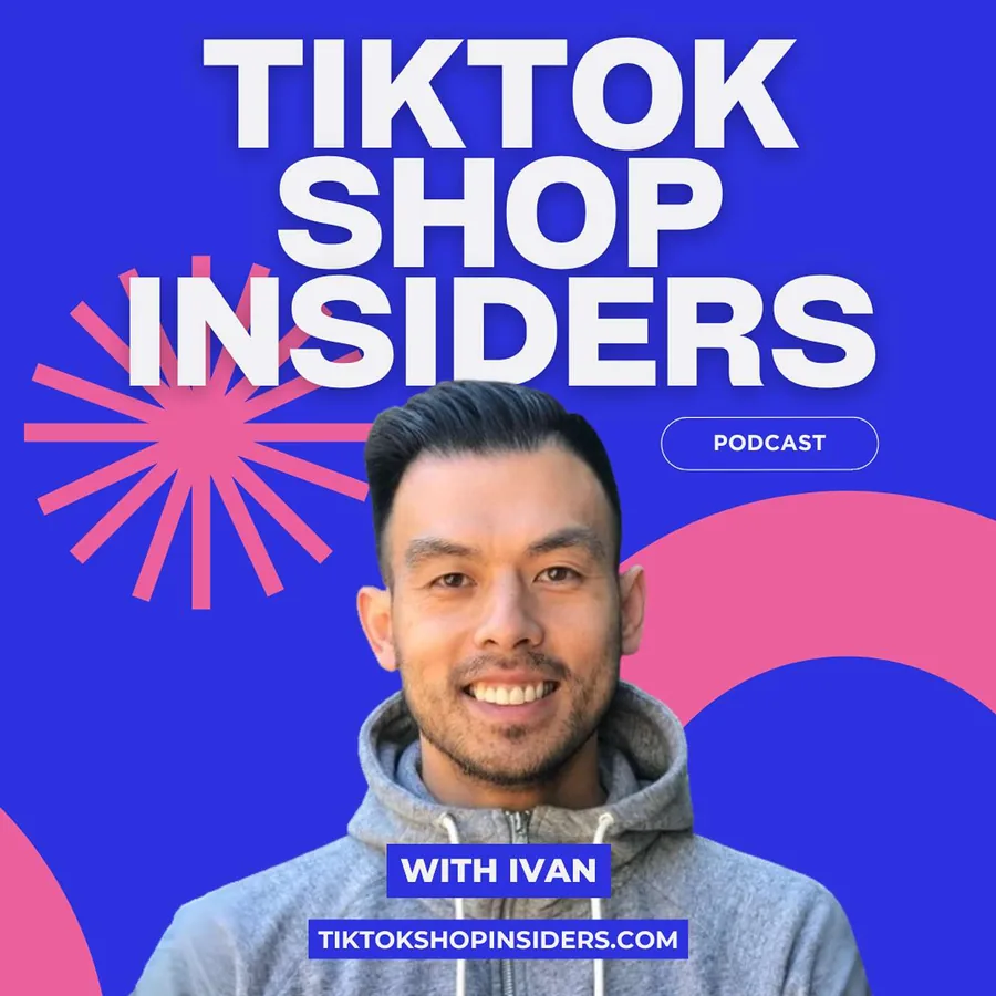 TikTok Shop Insiders podcast cover, with Ivan Bagaybagayan